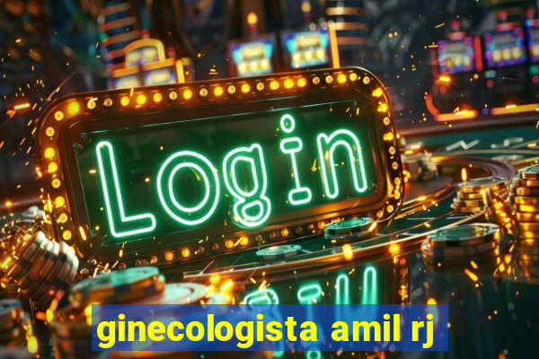 ginecologista amil rj